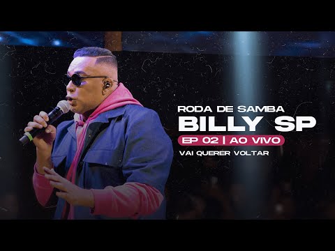 Vai Querer Voltar - Ao Vivo - Billy SP