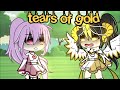 Tears Of Gold Glmv Gacha Life By Yu Xi