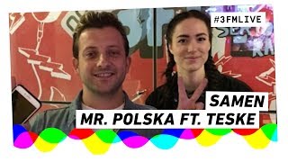 Mr. Polska ft. Teske - Samen | 3FM Live