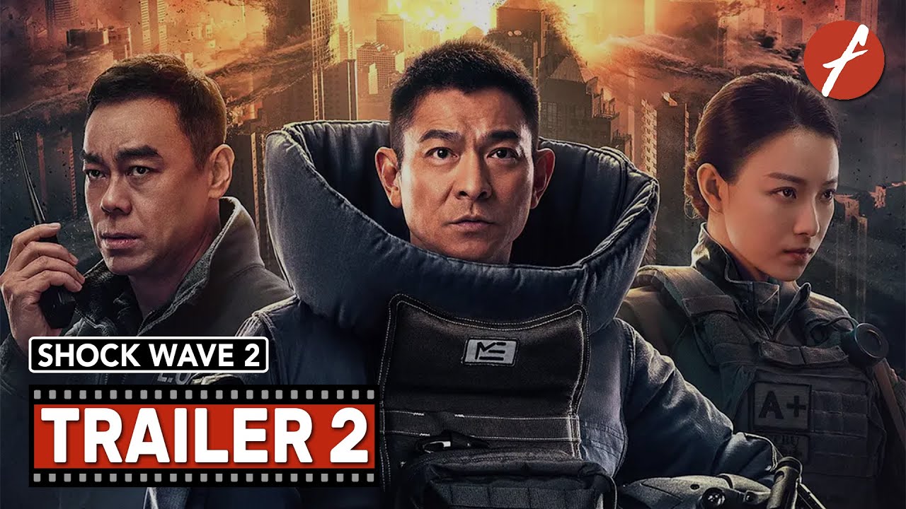 Shock Wave 2 (2020) 拆弹专家2 - Movie Trailer 2 - Far East Films