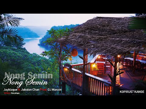 Nong Semin - Jayblaque (ft. Jabulon Chan)
