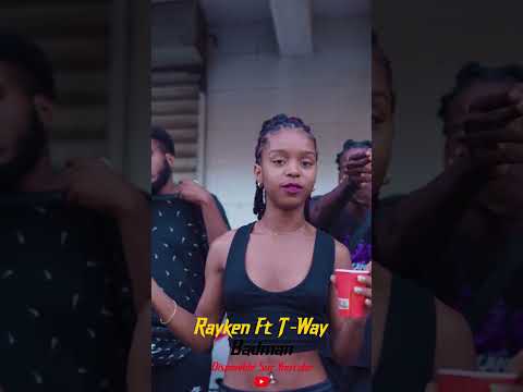 Rayken X T-Way - Badman ( Clip Disponible Sur Youtube )