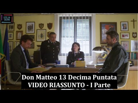 Don Matteo 13 VIDEO RIASSUNTO Decima Puntata - I Parte