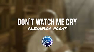 Don't Watch Me Cry Cover by Alexandra Porat | Lyrics Video