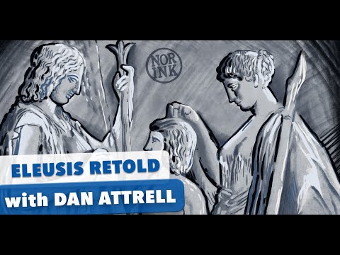 Eleusis Retold: Understanding the Mystery Cult with Dan Attrell