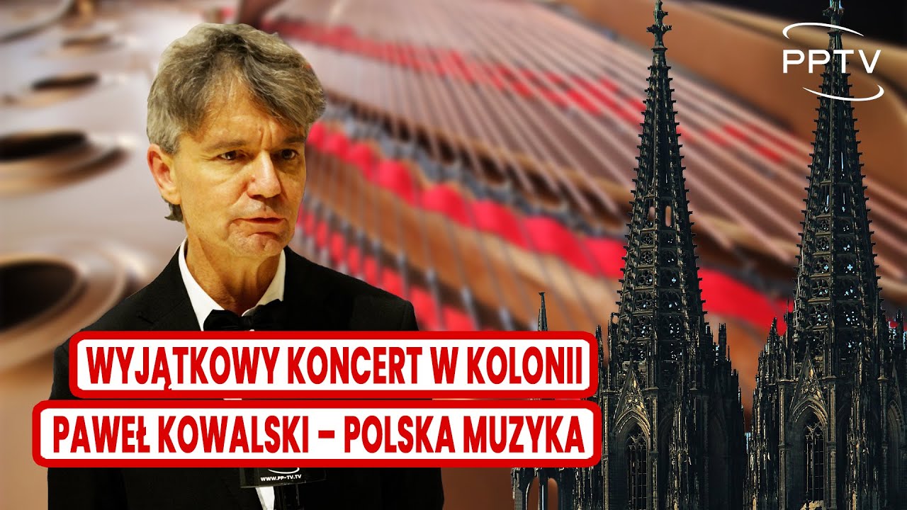 Wyjątkowy Koncert Niepodległości w Kolonii. Paweł Kowalski Paderewski, Chopin, Komeda