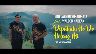 Download lagu Gun Labero Simarmata ft  Walden Nadeak   Dipatudu Ho Do Holong Mi   mp3