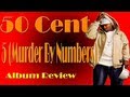 50 Cent - 5 (Murder By Numbers) ALBUM REVIEW ...