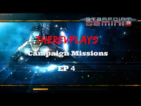 Starpoint Gemini 2: Campaign Missions EP4 - Nordhorn Passage + More - Gameplay