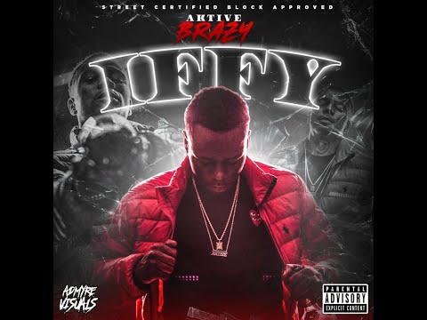 Aktive Brazy - IFFY (Exclusive Music Video) || Dir. Admyre