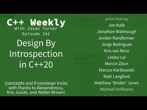 C++ Weekly - Ep 242 - Design By Introspection in C++20 (concepts + if constexpr)