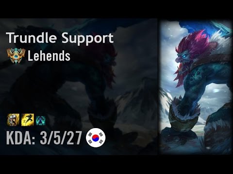 Trundle Support vs Karma - Lehends - KR Challenger Patch 6.11
