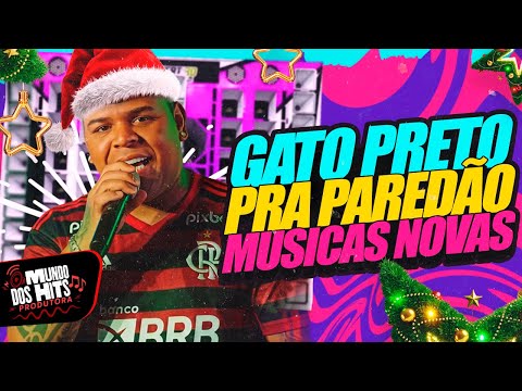 BONDE DO GATO PRETO DEZEMBRO 2025 - REPERTÓRIO ATUALIZADO - GATO PRETO MUSICAS NOVAS - MÉDIOS GRAVES
