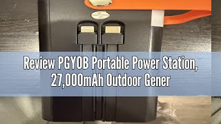 Review PGYOB Portable Power Station, 27,000mAh Outdoor Generator with Built in Cable, Portable Power