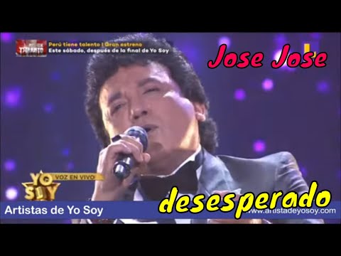 YO SOY GRANDES BATALLAS INTERNACIONAL 2021 – JOSE JOSE – DESESPERADO - Contratos 979547070