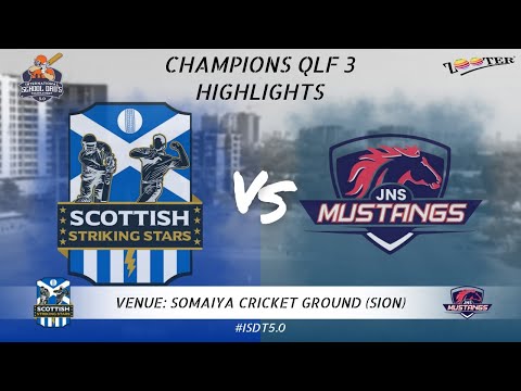 CHAMPIONS QLF 3 HIGHLIGHTS | SCOTTISH STRIKING VS JNS MUSTANGS | INTERNATIONAL SCHOOL DAD'S 5.0 2023