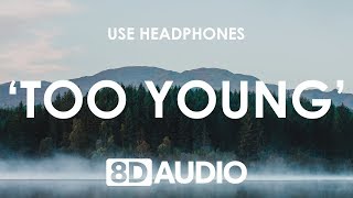 hazey eyes - too young (8D AUDIO) 🎧