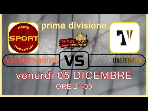 Prima divisione maschile ACME SPORT TRIDENTIUM vs TRENTINO