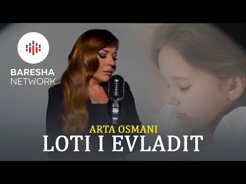 Arta Osmani - LOTI I EVLADIT (Official Music Video)