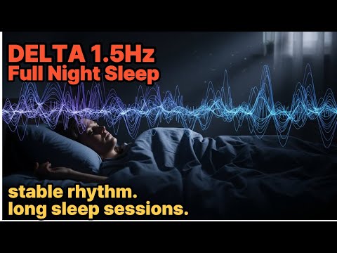 Delta Waves 1.5Hz for Full Night Sleep | Deep Rest & Recovery