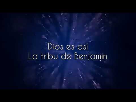Dios es así - La tribu de Benjamin - Vídeo de letras