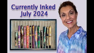 Currently Inked July 2024 - A Delicious Bakers Dozen of Fountain Pens
