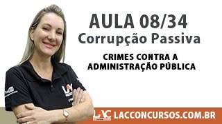Corrupção Passiva - Crimes contra a Administração Pública 08/34