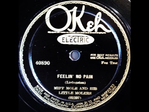 Miff Mole and His Little Molers: Feelin' No Pain 1927