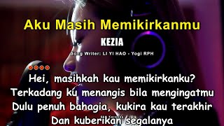 Download lagu Kezia -  Aku Masih Memikirkanmu ( Lirik ) | Dan ku bertemu dia temaniku sepanjang waktu mp3 Download lagu Kezia -  Aku Masih Memikirkanmu ( Lirik ) | Dan ku bertemu dia temaniku sepanjang waktu mp3