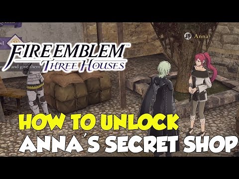 Fire Emblem Three Houses How To Unlock Anna's Secret Shop