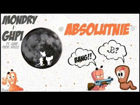 Mondry i Gupi - Absolutnie feat.Graf (prod.Edizz)