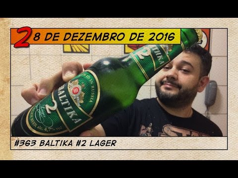 @366Cervejas Episódio #363 Baltika #2 Lager