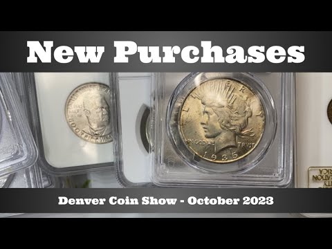 New Purchases - Denver Coin Show - October 2023