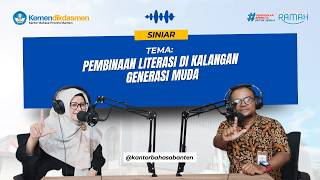 Siniar SAHABAT #7 "Pembinaan Literasi di Kalangan Generasi Muda"