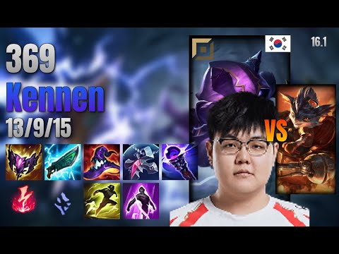 369 Top Kennen vs Rumble lol KR solo rank Full Game 16.1 | 369 케넨 vs 럼블