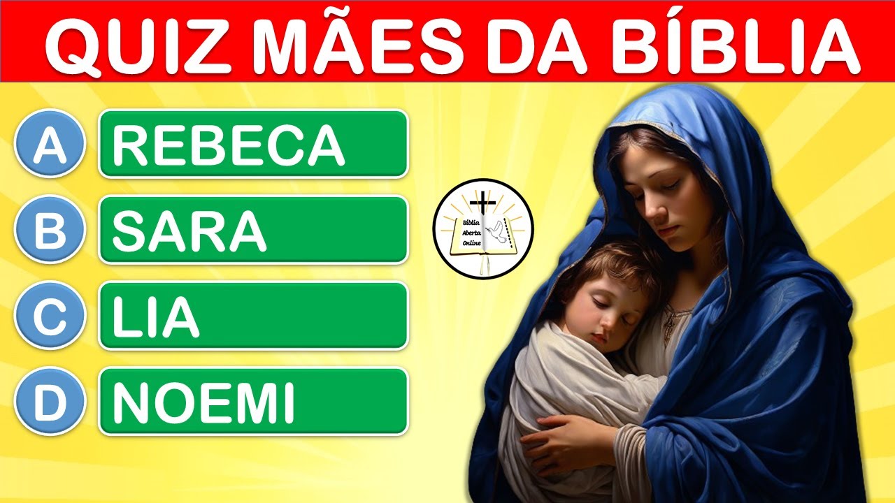 20 PERGUNTAS BÍBLICAS SOBRE AS MÃES DA BÍBLIA - QUIZ BÍBLICO ESPECIAL DIA DAS MÃES