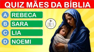 20 PERGUNTAS BÍBLICAS SOBRE AS MÃES DA BÍBLIA - QUIZ BÍBLICO ESPECIAL DIA DAS MÃES