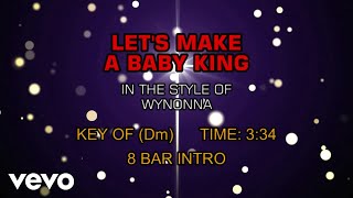 Wynonna - Let&#39;s Make A Baby King (Karaoke)