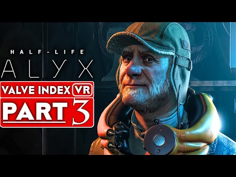 HALF LIFE ALYX Gameplay Walkthrough Part 3 [1080p 60FPS VR Valve Index] - No Commentary