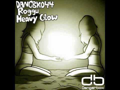 DANGBX044: Roggu - Heavy Glow (Rave CHannel Remix) PREVIEW