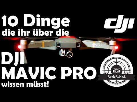 10 Dinge, die ihr über die DJI MAVIC PRO wissen müsst!
