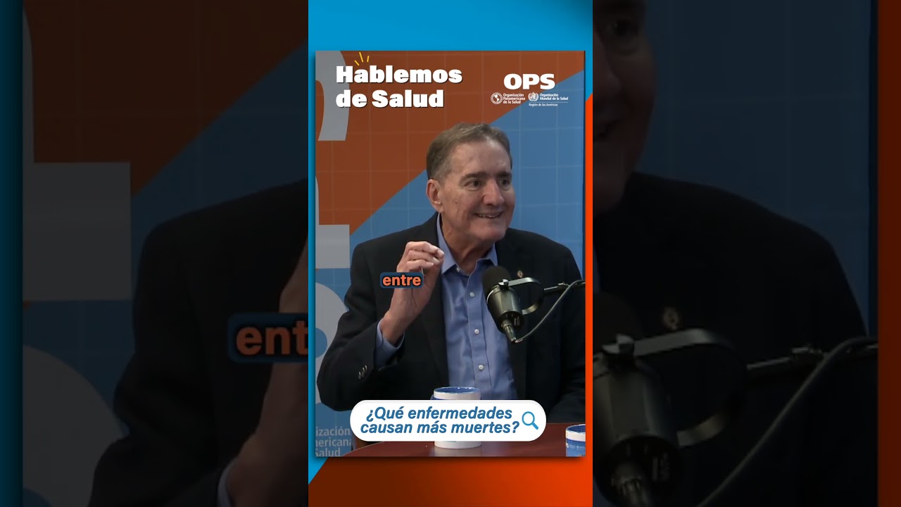 ¿Qué enfermedades causan más muertes? - Dr Jarbas Barbosa, Director de OPS