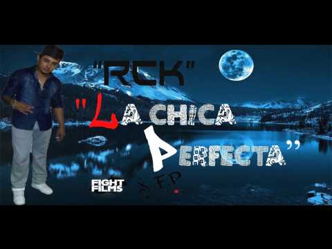 RCK ♥ LA CHICA PERFECTA♥ FIGHT FILMS- S.F.P. RECORDS