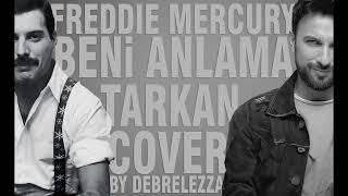 Freddie Mercury - Beni Anlama (Tarkan Ai Cover) By Debrelezza