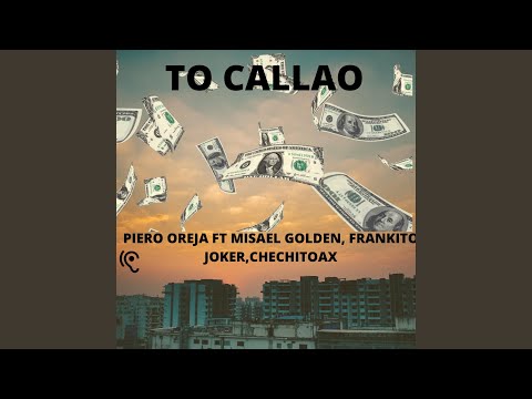 To Callao (feat. Misael Golden, Frankito Joker & Chechito)