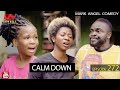 Calm Down Mark Angel Comedy Episode 272