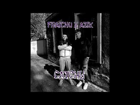 fraichu x Azik - Catchy (prod. grracz)