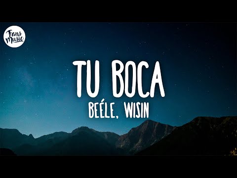 Beéle, Wisin - Tu Boca (Letra/Lyrics)