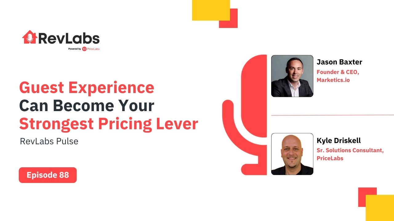 Guest Experience Can Become Your Strongest Pricing Lever — Jason Baxter on RevLabs Pulse