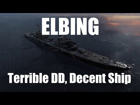 Elbing - Terrible DD, Decent Ship